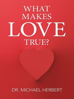 cover image of What Makes Love True?